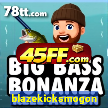 blazekicksmogon