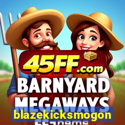 blazekicksmogon
