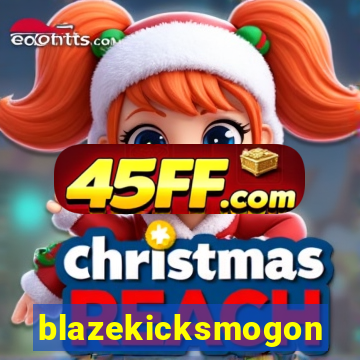 blazekicksmogon