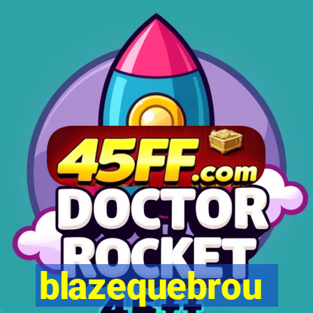 blazequebrou