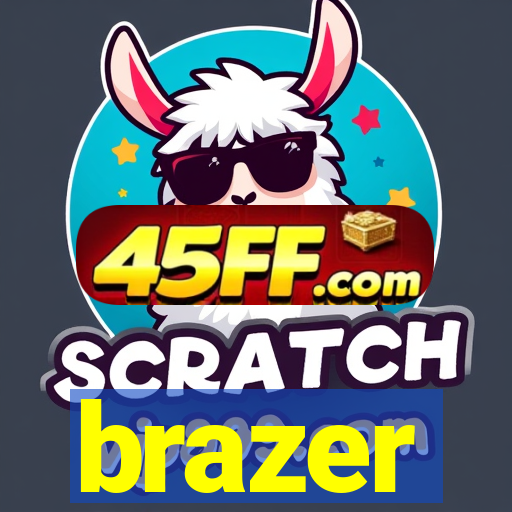 brazer