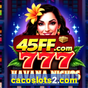 cacoslots2.com