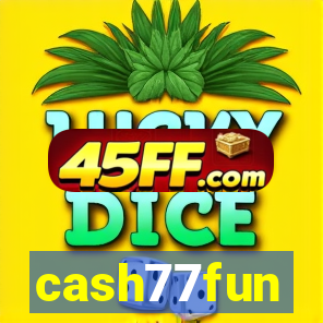 cash77fun
