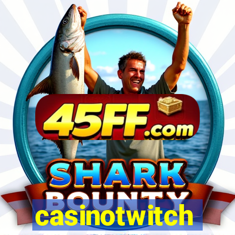 casinotwitch