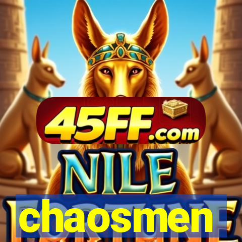 chaosmen