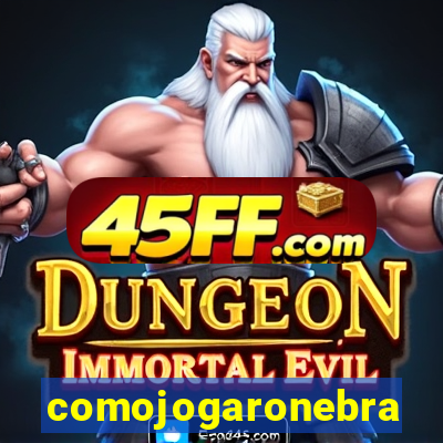 comojogaronebra