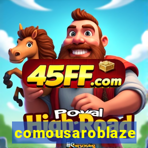 comousaroblaze