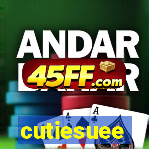 cutiesuee