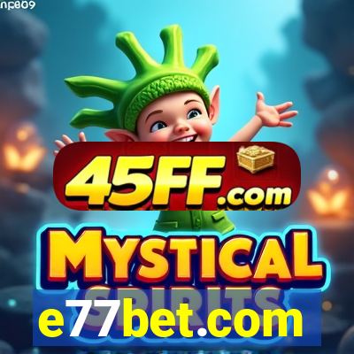 e77bet.com
