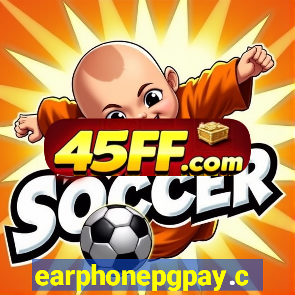 earphonepgpay.com