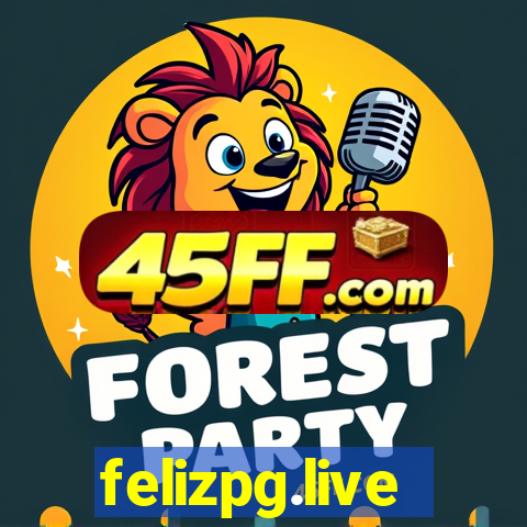 felizpg.live