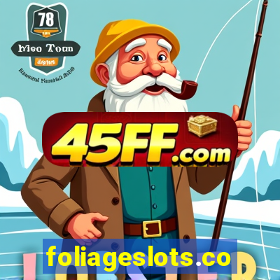 foliageslots.com