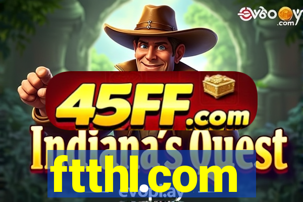 ftthl.com