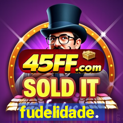 fudelidade.