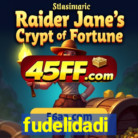 fudelidadi