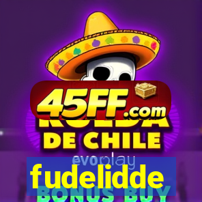 fudelidde