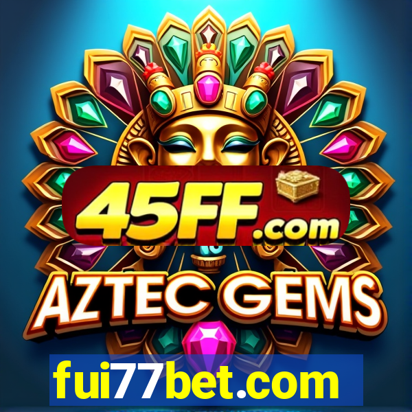 fui77bet.com