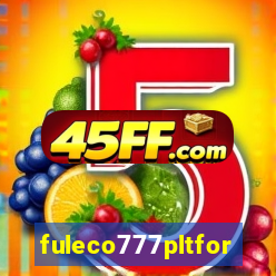 fuleco777pltfor