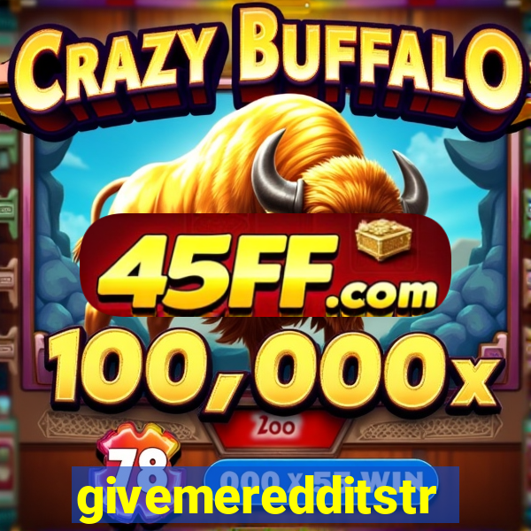 givemeredditstream