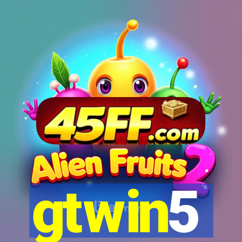 gtwin5