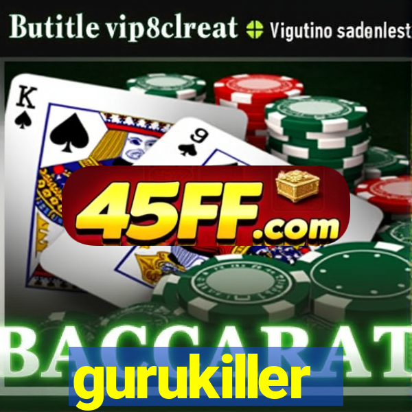 gurukiller