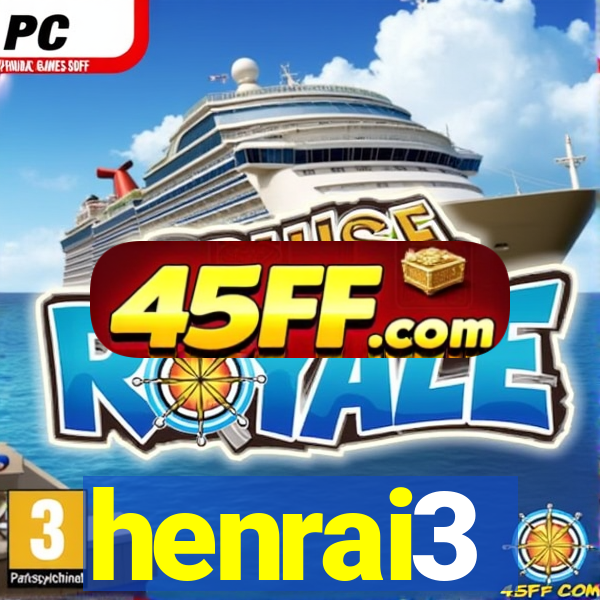 henrai3