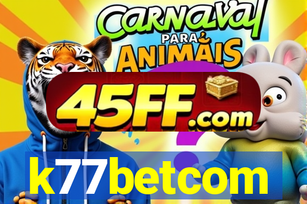 k77betcom