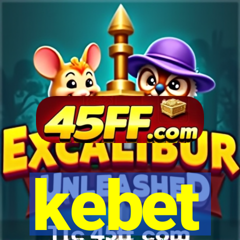 kebet