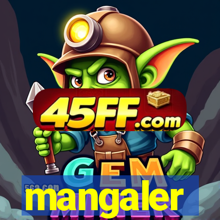 mangaler