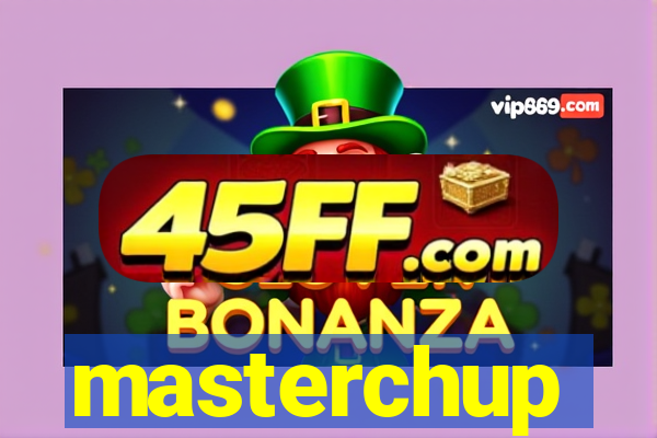 masterchup