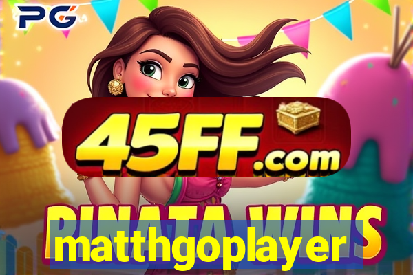 matthgoplayer
