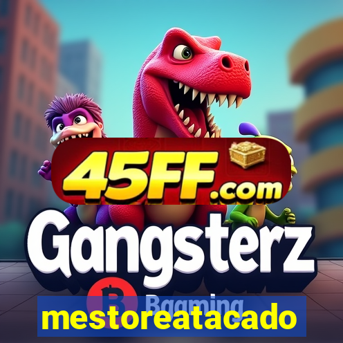 mestoreatacado