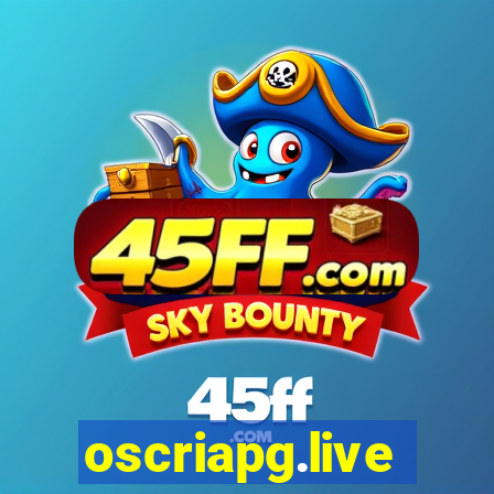 oscriapg.live