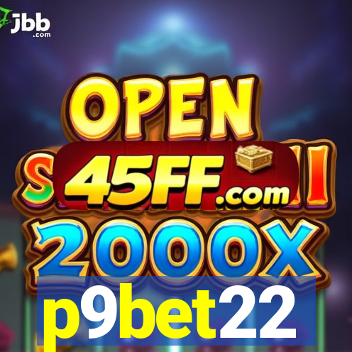p9bet22