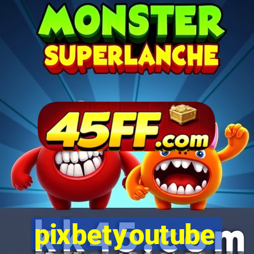 pixbetyoutube