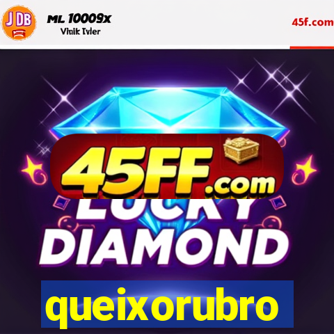 queixorubro
