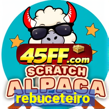 rebuceteiro