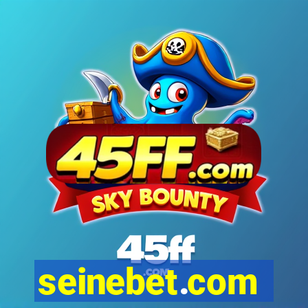 seinebet.com