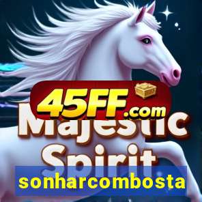 sonharcombosta