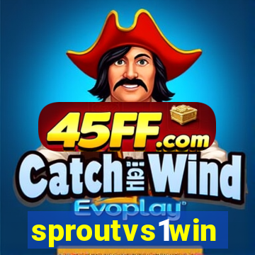sproutvs1win