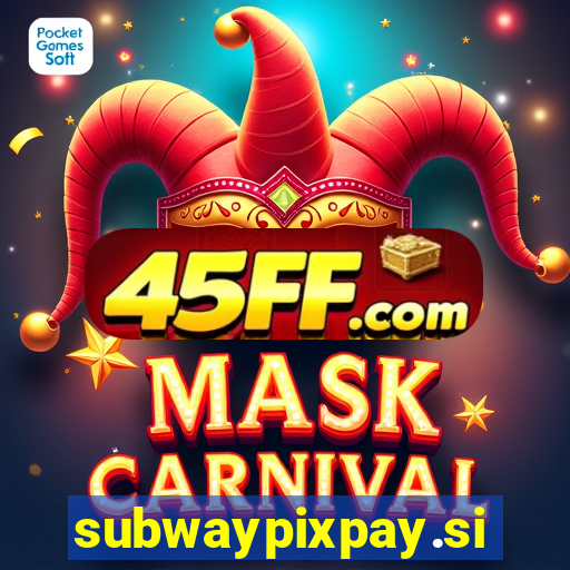 subwaypixpay.site