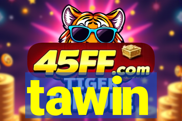 tawin