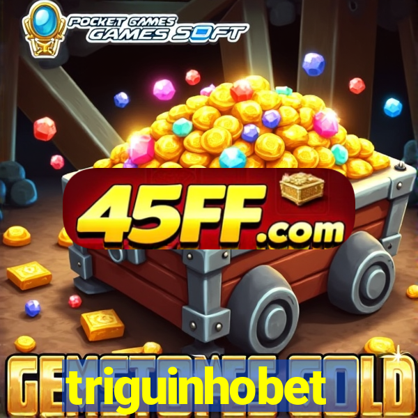 triguinhobet