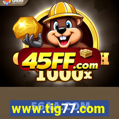 www.tig77.com